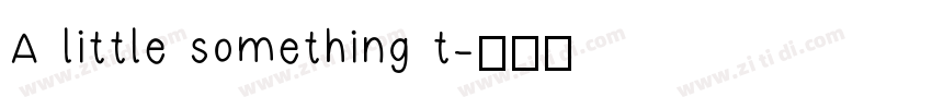 A little something t字体转换